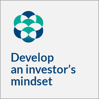 Develop an investor's mindset