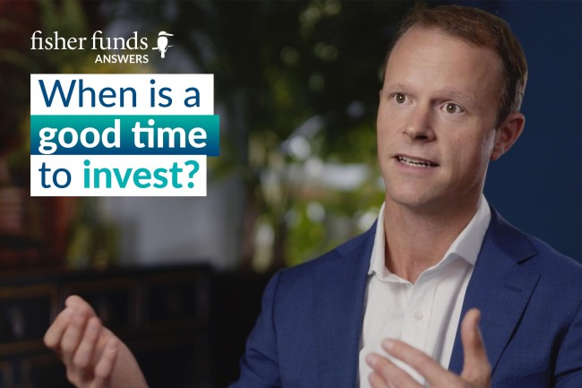Fisher Funds Answers: When is a good time to invest?